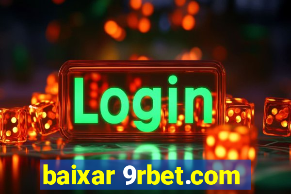 baixar 9rbet.com